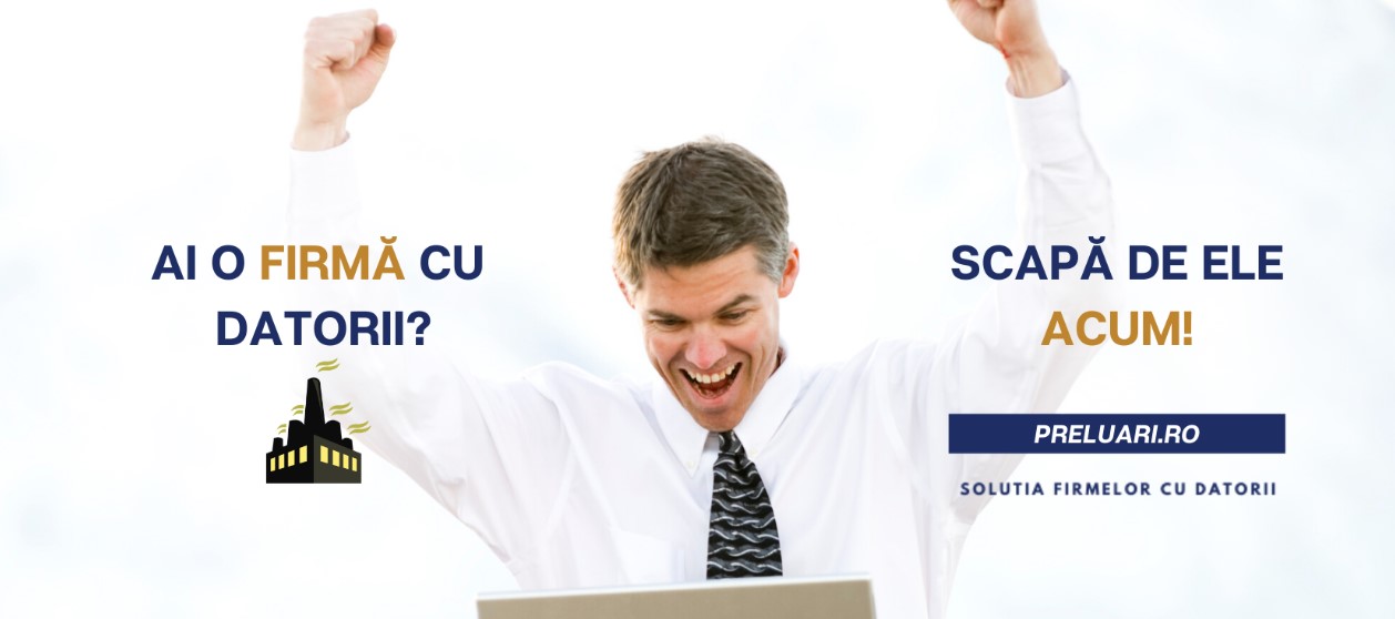 Preluam firme cu datorii, Sector 4 - Bucuresti - imagine 1 - popic.ro