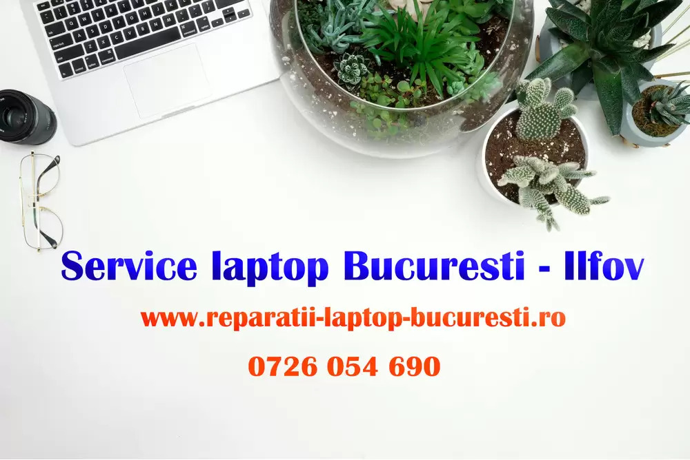 Service Laptop Bucuresti – Ilfov – Reparatii Rapide si Profesionale, Sector 1 - Bucuresti - imagine 1 - popic.ro